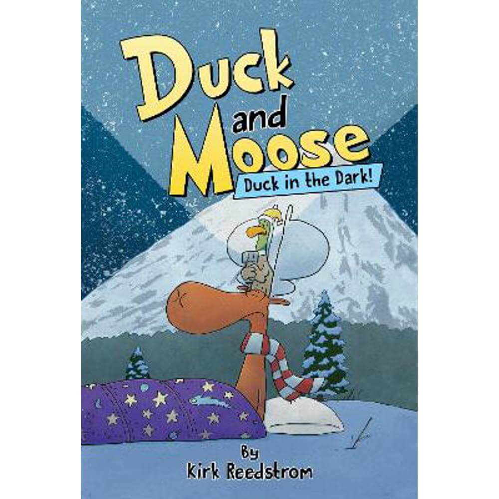 Duck and Moose: Duck in the Dark! (Hardback) - Kirk Reedstrom